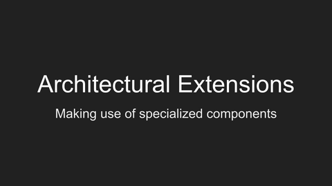 Architectural Extensions